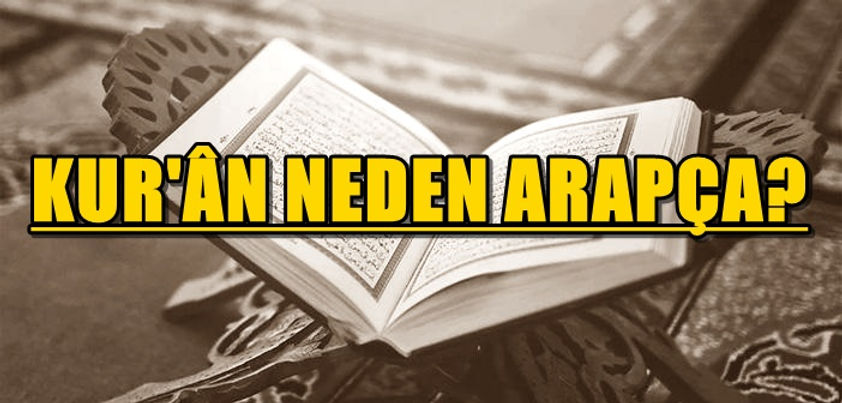 Kuran Neden Arapça Vahyolundu?
