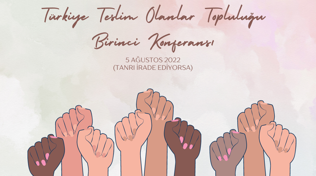 Türkiye Teslim Olanlar Topluluğu Birinci Konferansı